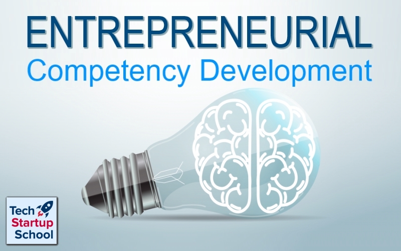 Tech Startup School | Entrepreneurial Competency