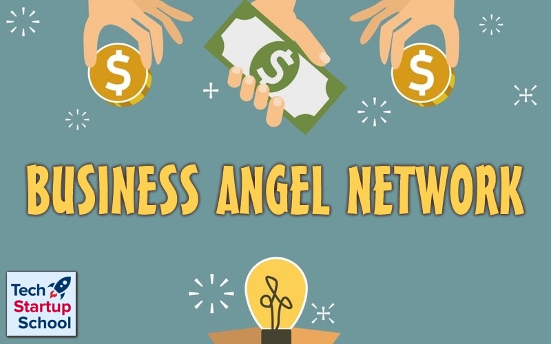 Tech Startup School | Business Angel Network